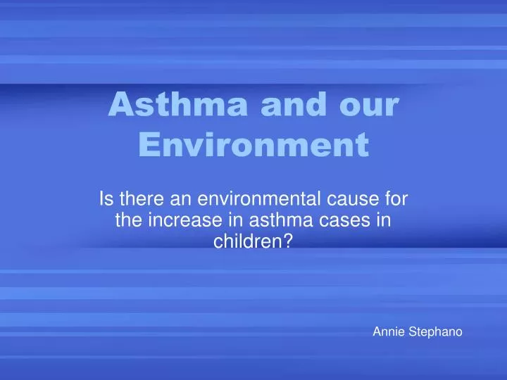 asthma and our environment