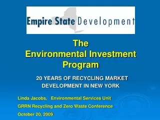 The Environmental Investment Program 20 YEARS OF RECYCLING MARKET DEVELOPMENT IN NEW YORK