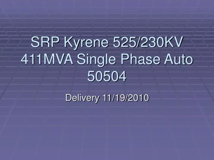 srp kyrene 525 230kv 411mva single phase auto 50504