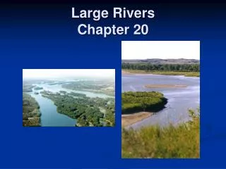 Large Rivers Chapter 20