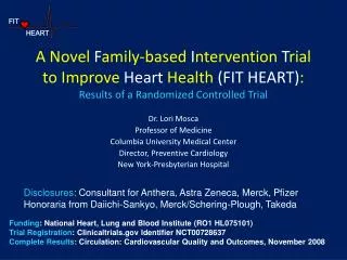 A Novel F amily-based I ntervention T rial to Improve Heart Health (FIT HEART) : Results of a Randomized Controlle