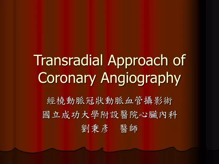 transradial approach of coronary angiography