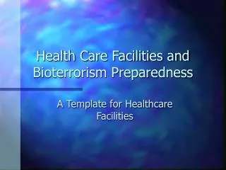 Health Care Facilities and Bioterrorism Preparedness