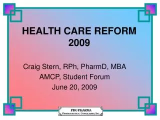 HEALTH CARE REFORM 2009