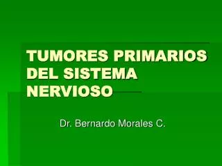 TUMORES PRIMARIOS DEL SISTEMA NERVIOSO