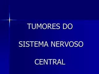tumores do sistema nervoso central