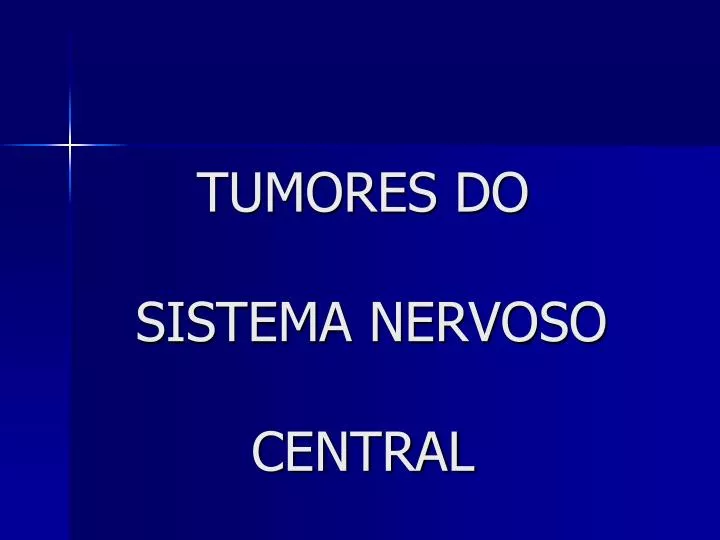 tumores do sistema nervoso central