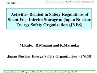 Activities Related to Safety Regulations of Spent Fuel Interim Storage at Japan Nuclear Energy Safety Organization (JNES