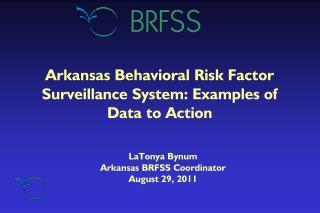 Arkansas Behavioral Risk Factor Surveillance System: Examples of Data to Action