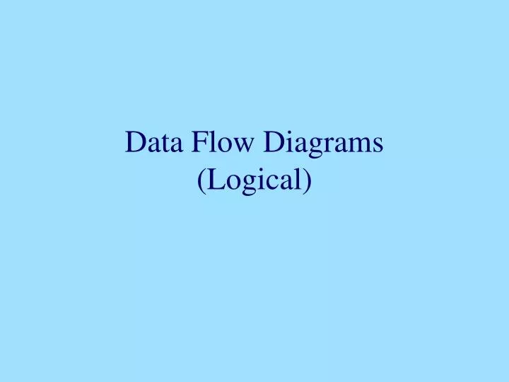 data flow diagrams logical
