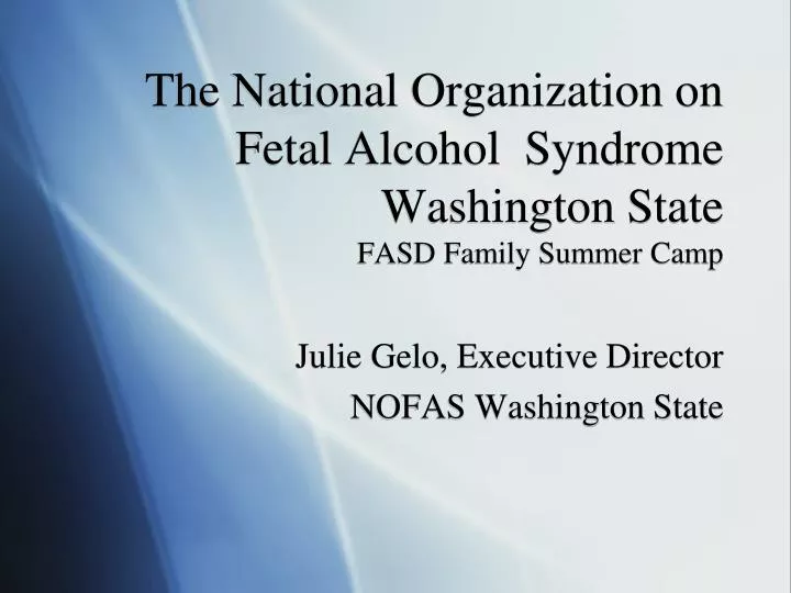 the national organization on fetal alcohol syndrome washington state fasd family summer camp
