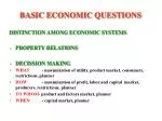 BASIC ECONOMIC QUESTIONS - slide 1