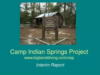 Camp Indian Springs Project www.bigbenddiving.com/cisp