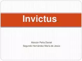Invictus .
