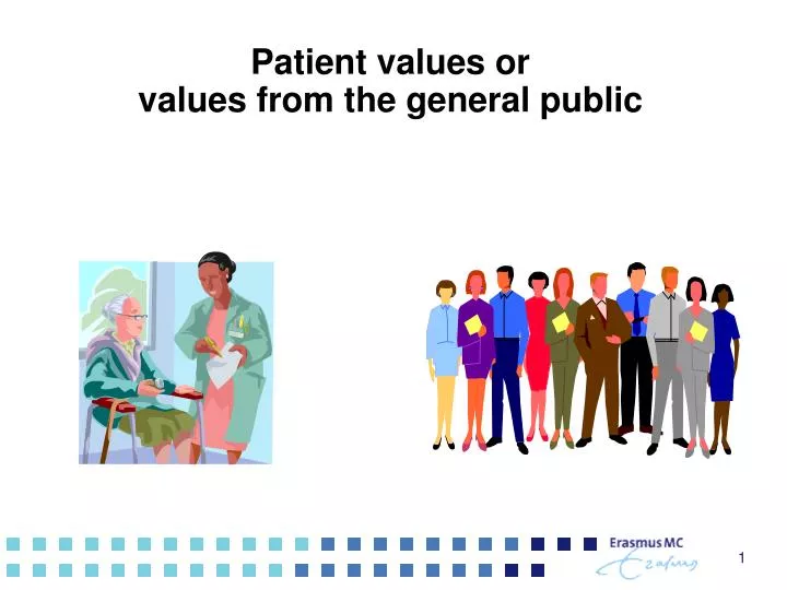 patient values or values from the general public