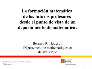 La formación matemática de los futuros profesores desde el punto de vista de un departamento de matemáticas Bernard R.