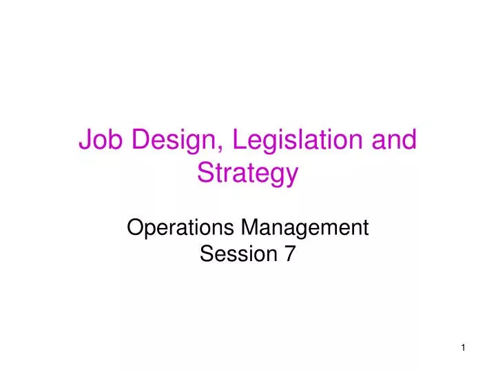 job design legislation and strategy