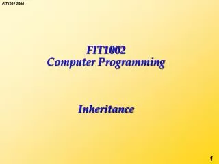 FIT1002 Computer Programming Inheritance
