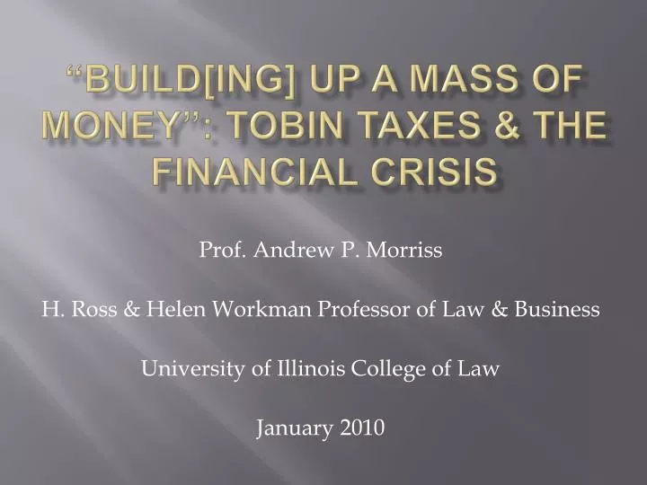 build ing up a mass of money tobin taxes the financial crisis
