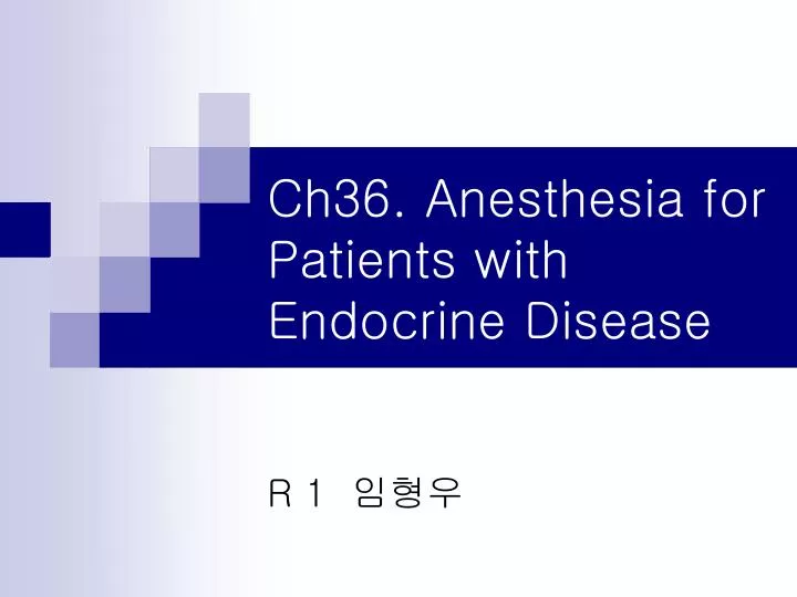 ch36 anesthesia for patients with endocrine disease
