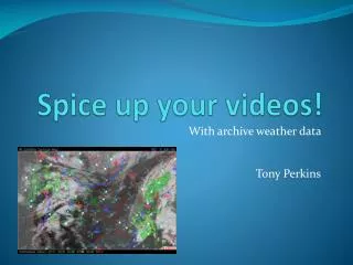 Spice up your videos!