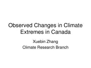 Observed Changes in Climate Extremes in Canada