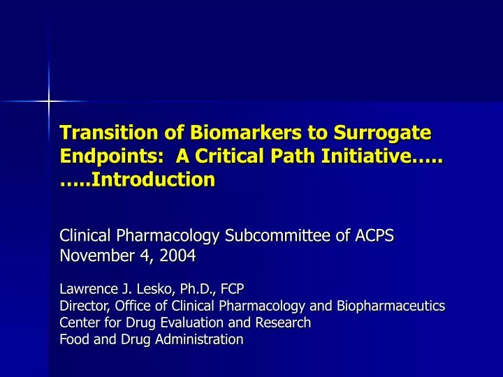 transition of biomarkers to surrogate endpoints a critical path initiative introduction