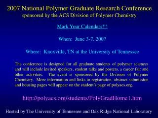 2007 National Polymer Graduate Research Conference sponsored by the ACS Division of Polymer Chemistry