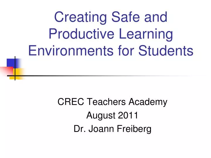 creating safe and productive learning environments for students