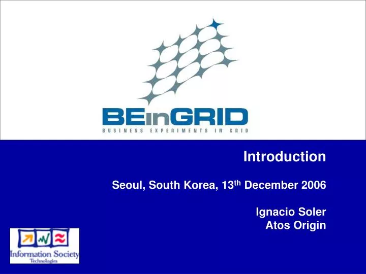 introduction seoul south korea 13 th december 2006 ignacio soler atos origin