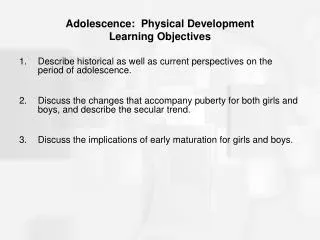 Adolescence: Physical Development Learning Objectives