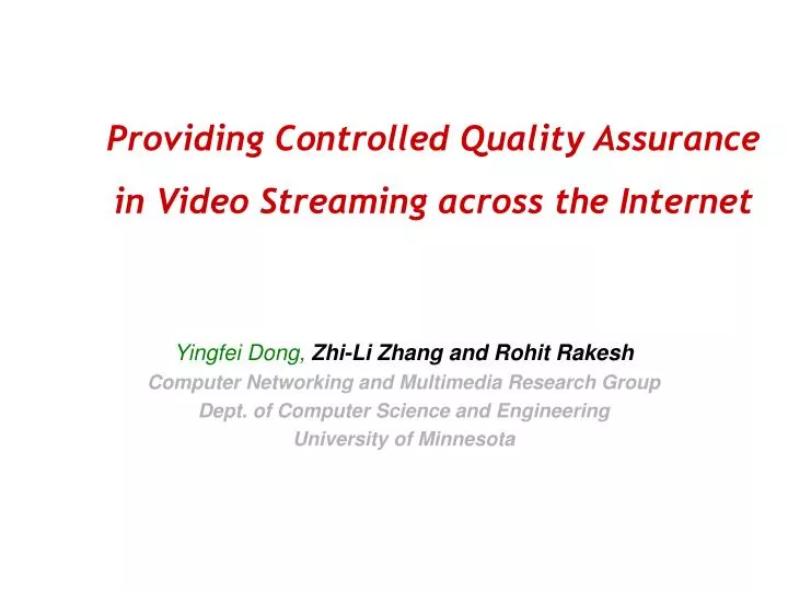 providing controlled quality assurance in video streaming across the internet