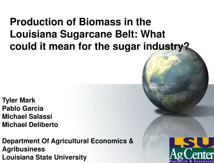 production of biomass in the louisiana sugarcane belt what could it mean for the sugar industry
