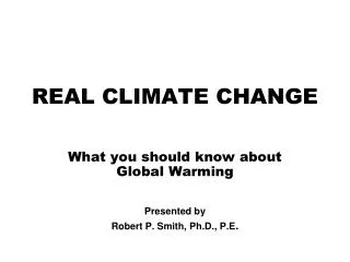 REAL CLIMATE CHANGE