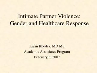 Intimate Partner Violence: Gender and Healthcare Response
