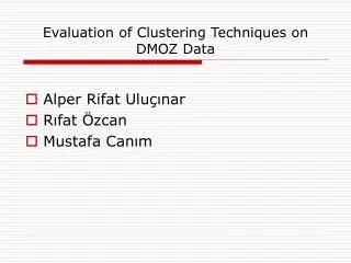 Evaluation of Clustering Techniques on DMOZ Data