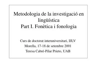 Metodologia de la investigació en lingüística Part I. Fonètica i fonologia
