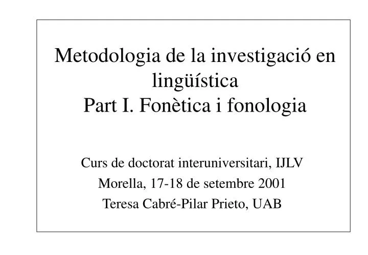 metodologia de la investigaci en ling stica part i fon tica i fonologia