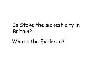 Is Stoke the sickest city in Britain?
