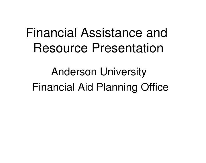 financial assistance and resource presentation