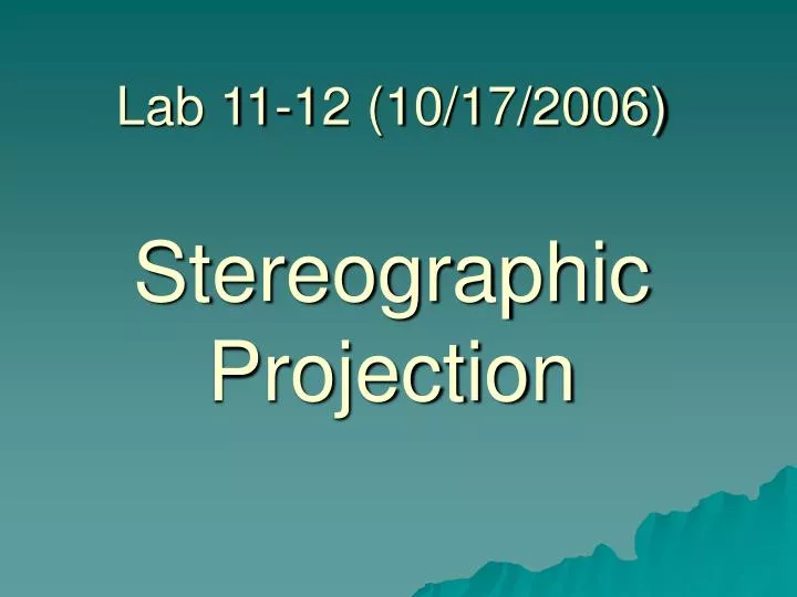 lab 11 12 10 17 2006 stereographic projection