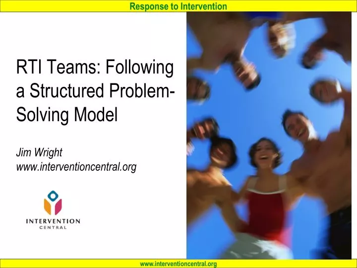 rti teams following a structured problem solving model jim wright www interventioncentral org