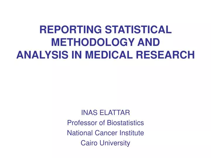 reporting statistical methodology and analysis in medical research