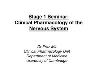 Stage 1 Seminar: Clinical Pharmacology of the Nervous System