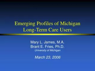 mary l james m a brant e fries ph d university of michigan march 23 2006