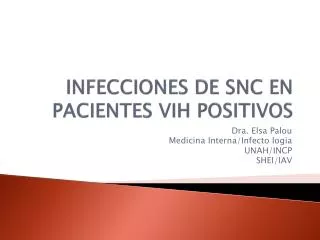 INFECCIONES DE SNC EN PACIENTES VIH POSITIVOS