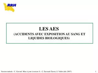 LES AES (ACCIDENTS AVEC EXPOSITION AU SANG ET LIQUIDES BIOLOGIQUES)