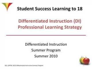 Student Success Learning to 18 Differentiated Instruction (DI) Professional Learning Strategy