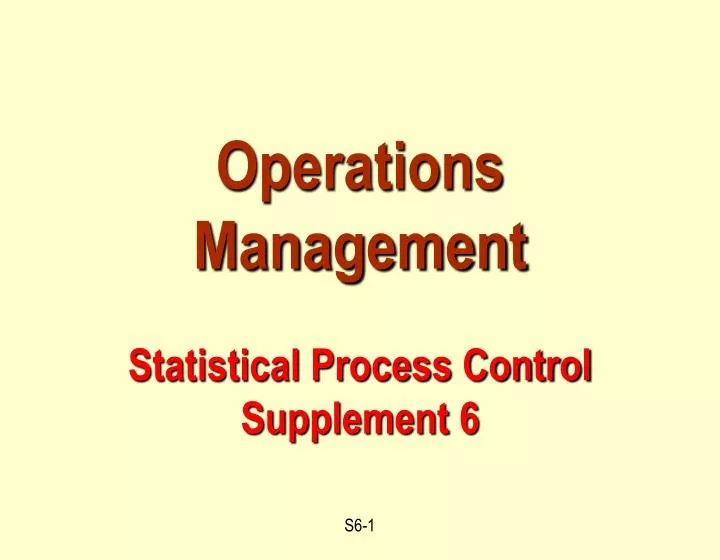 operations management statistical process control supplement 6