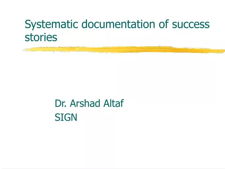 systematic documentation of success stories
